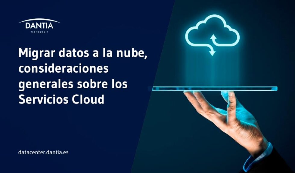 Migrar Datos A La Nube Consideraciones Generales Sobre Los Servicios