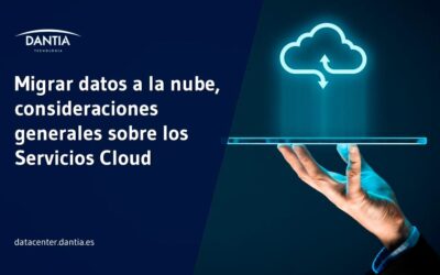 Migrar datos a la nube, consideraciones generales sobre los Servicios Cloud